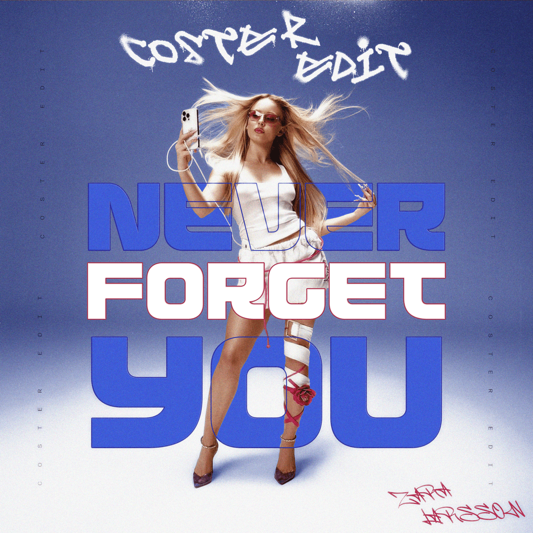 Never Forget You music poster for Coster by DTB LAB